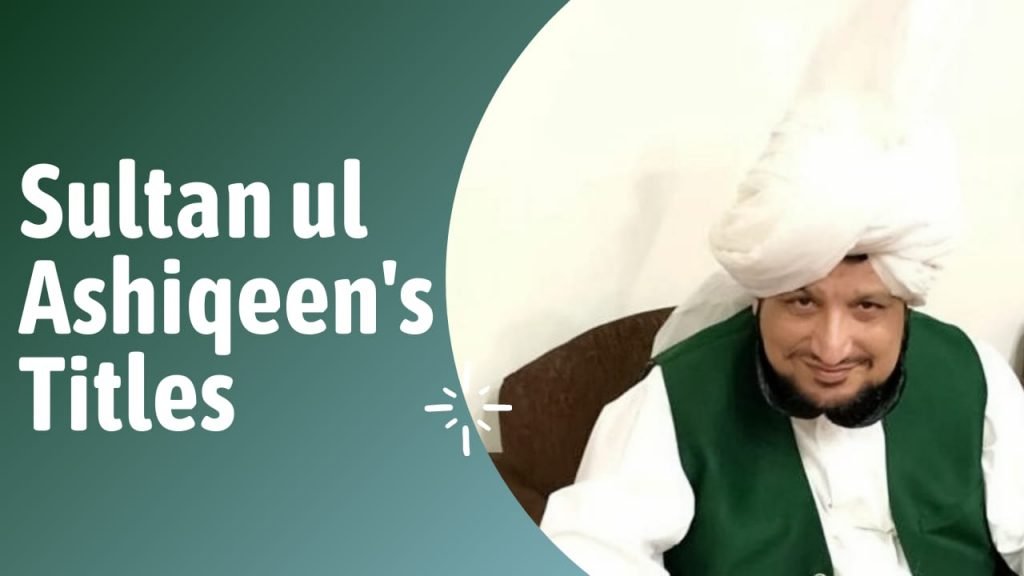 Sultan ul Ashiqeen titles